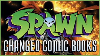 How SPAWN Changed Comic Books (Even Though It Sucks)