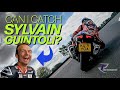 Sylvain Guintoli – can I catch the Moto GP test rider?