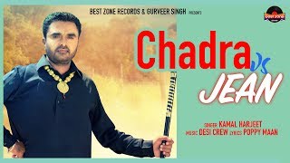 CHADRA vs JEAN (Full Song) | Kamal Harjeet | Desi Crew | Hit Songs 2018