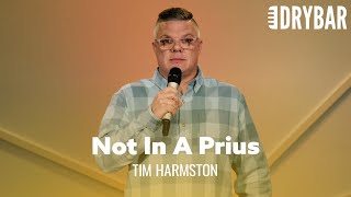 You Can't Go Hunting If You Drive A Prius. Tim Harmston - Full Special