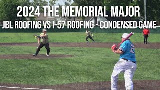 JBL vs I-57 Roofing - 2024 Memorial Major!  Condensed Game