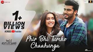 Half Girlfriend (2017) Full Movie in 4K | Shraddha Kapoor | Arjun Kapoor | Phir bhi tumko chaahunga
