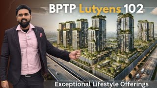 BPTP Lutyens Sector 102 | Exceptional Life Offerings | Dwarka Expressway #bptp #lutyens102