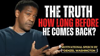 HOW LONG DOES IT TAKE FOR A MAN TO MISS YOU? | DENZEL WASHINGTON MOTIVATIONAL SPEECH