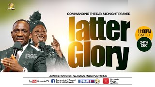 COMMANDING THE DAY- LATTER GLORY REBROADCAST. 25-12-2024