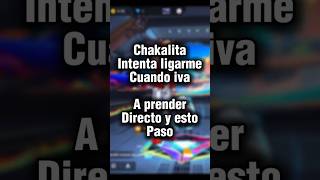 Chakalita intenta ligarme video completo en mi perfil #freefirelovers  #escuadra #freefire #garena