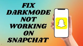 Fix Dark Mode Not Working On Snapchat | Easy Tutorial!