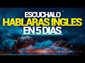 🚀🧠ESCUCHALO 10 MINUTOS POR 5 DIAS 📚 Y TU INGLÉS CAMBIARÁ ✅  APRENDER INGLÉS RÁPIDO ✨