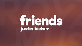 Justin Bieber - Friends (Lyrics / Lyric ) feat. BloodPop®
