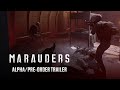 Marauders | Alpha/Pre-Order Trailer