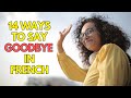 14 Ways to Say Goodbye in French