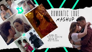 Romantic Love Mashup 2020 | Parth Dodiya | Dev elixir | Bollywood Love Songs