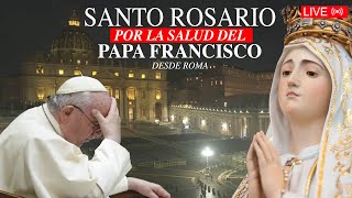 EN VIVO - DESDE EL VATICANO SANTO ROSARIO POR LA SALUD DEL PAPA FRANCISCO - FEBRERO 24