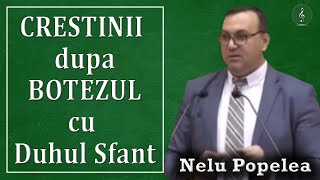 Nelu Popelea - CRESTINI si-n cea de a DOUA zi de RUSALII | PREDICI