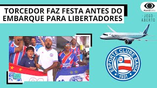 TORCIDA DO BAHIA FAZ FESTA ANTES DO EMBARQUE PARA LIBERTADORES