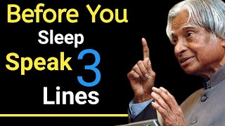 Speak 3 Lines Before You Sleep || APJ Abdul Kalam Motivationa Quotes || Apj Abdul Kalam Speach