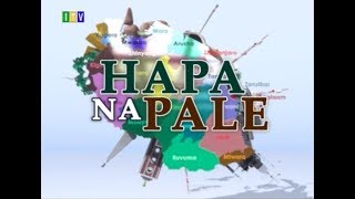 HAPA NA PALE ITV MACHI 15, 2019