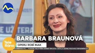 Barbara Braunová - operu spieva inak | Teleráno