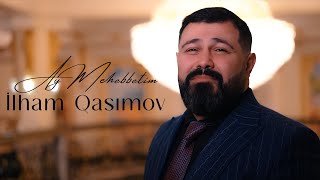 Ilham Qasimov- Ay Mehebbetim (Official Clip)