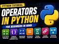 Operators in Python (Arithmetic, Comparison, Logical) | Python Tutorial 004 for Beginners in Hindi