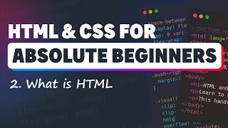 HTML & CSS for Absolute Beginners: What is HTML?
