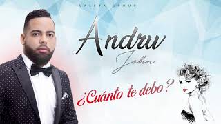 Andrw John - ¿Cuánto te Debo? (Audio)