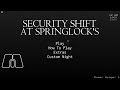20202020  SECURITY SHIFT AT SPRINGLOCK'S