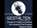 episode 42 design as a business with benjamin nawka gestalten