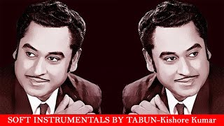 Soft Instrumentals By Tabun Kishore Kumar
