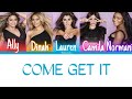 Fifth Harmony - Come Get It ( Color Coded Lyrics) | Harmonizzer Lyrics