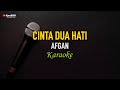 Afgan - Cinta Dua Hati (Karaoke)