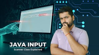 How to get User Input in Java? | Scanner Class Full Tutorial (Hindi-English)