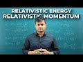 Relativistic Energy and Momentum: Explained