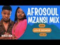 AFROSOUL MZANSI MIX 2025 VOL 31 | LOVE SONGS | Dj Webaba