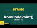 Javascript Basics · String · fromCodePoint() (method)