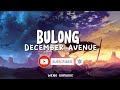 Bulong / December Avenue/ Lyrics Video / Weng karaoke