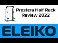 Eleiko Prestera Half Rack Review 2022