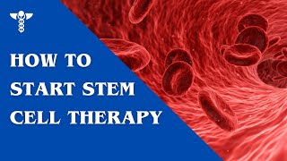 How To Start Your Stem Cell Treatment?