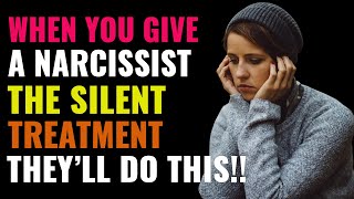When You Give a Narcissist the Silent Treatment, This Is How They'll React | NPD | Narcissism