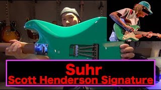 素晴らしいトーン！機能性抜群！Suhr「 Scott Henderson Signature 」を弾かせていただきましたー！！