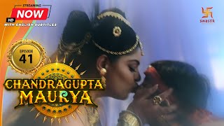 Chandragupta Maurya | EP 41 | Swastik Productions India