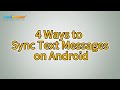 How to Sync Text Messages on Android [Top 4 Methods]