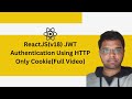 ReactJS(v18) JWT Authentication Using HTTP Only Cookie[Full Video]