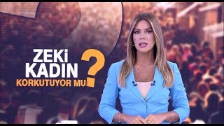 Erkekler zeki kadından korkuyor mu?