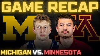 Michigan vs. Minnesota Full Game Recap!