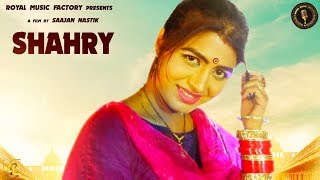 SHAHRY | Manoj Sharma, Sonika Singh | TR, Mahi Panchal | New Haryanvi Songs Haryanavi 2019