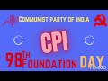 communist party of india 98 th foundation day