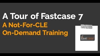 Tour of Fastcase 7 (02.02.21)