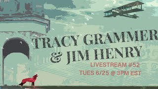 Tracy Grammer \u0026 Jim Henry - Livestream #52