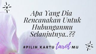 #PILIHKARTU - Apa Yang Dia Rencanakan Untuk Hubunganmu Selanjutnya..??  🤔💑